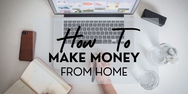 how to make money from home